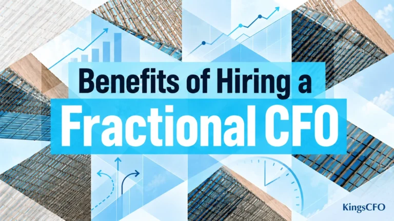 Benefits of a fractional CFO for growing businesses by KingsCFO